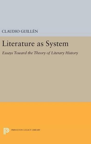 Бумажная книга «Literature as System: Essays Toward the Theory of Literary History», автор Клаудио Гильен - фото №1