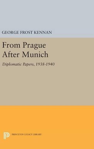 Бумажная книга «From Prague After Munich: Diplomatic Papers, 1938-1940», автор Джордж Фрост Кеннан - фото №1