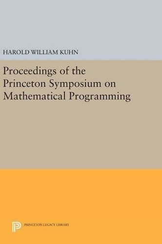 Паперова книга «Proceedings of the Princeton Symposium on Mathematical Programming», автор Гарольд В. Кун - фото №1
