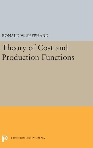 Бумажная книга «Theory of Cost and Production Functions», автор Рональд Уильям Шепард - фото №1