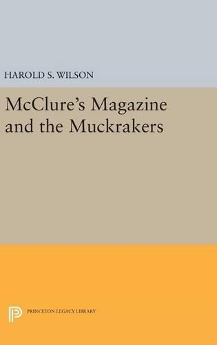 Паперова книга «McClure's Magazine and the Muckrakers», автор Гарольд С. Вілсон - фото №1