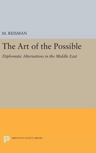 Бумажная книга «The Art of the Possible: Diplomatic Alternatives in the Middle East», автор В. Майкл Райзман - фото №1
