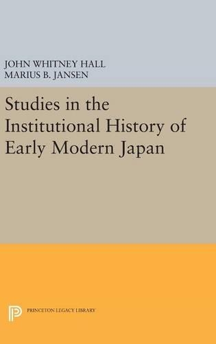 Бумажная книга «Studies in the Institutional History of Early Modern Japan», авторов Джон Уитни Холл, Мариус Б. Янсен - фото №1