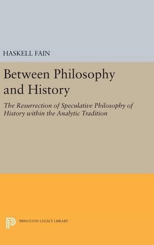 Бумажная книга «Between Philosophy and History: The Resurrection of Speculative Philosophy of History within the Analytic Tradition», автор Хаскелл Фейн - фото №1