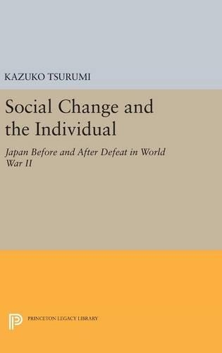 Бумажная книга «Social Change and the Individual: Japan Before and After Defeat in World War II», автор Казуко Цуруми - фото №1