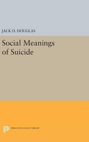 Бумажная книга «Social Meanings of Suicide», автор Джек Д. Дуглас - фото №1