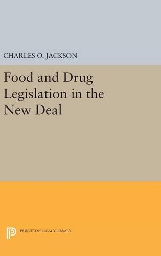 Бумажная книга «Food and Drug Legislation in the New Deal», автор Чарльз О. Джексон - фото №1
