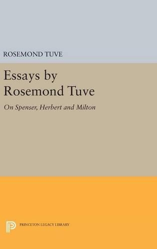 Бумажная книга «Essays by Rosemond Tuve: On Spenser, Herbert and Milton», автор Роузмонд Туве - фото №1