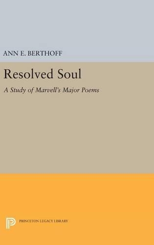 Бумажная книга «Resolved Soul: A Study of Marvell's Major Poems», автор Энн Э. Бертофф - фото №1