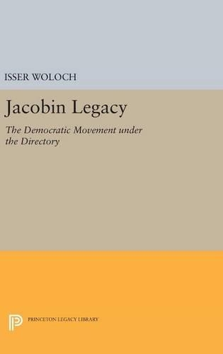 Бумажная книга «Jacobin Legacy: The Democratic Movement under the Directory», автор Иссер Волох - фото №1