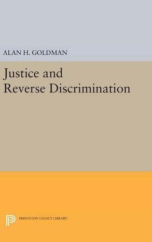Паперова книга «Justice and Reverse Discrimination», автор Алан Г. Ґолдман - фото №1