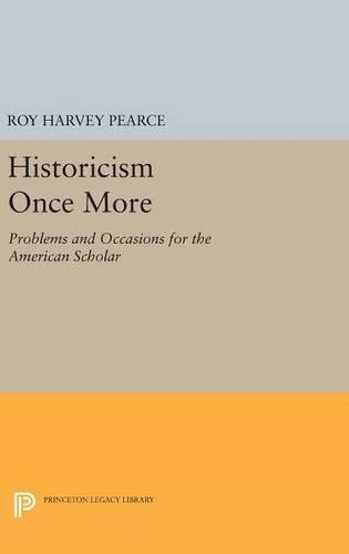 Бумажная книга «Historicism Once More: Problems and Occasions for the American Scholar», автор Рой Харви Пирс - фото №1