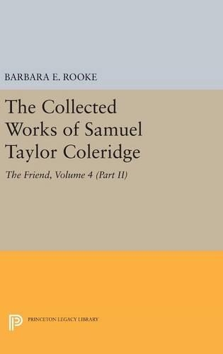 Бумажная книга «The Collected Works of Samuel Taylor Coleridge, Volume 4 (Part II): The Friend», автор Сэмюэл Кольридж - фото №1