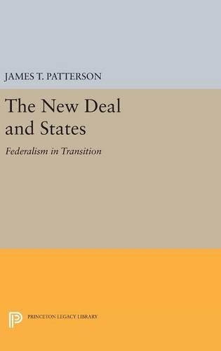Бумажная книга «New Deal and States: Federalism in Transition», автор Джеймс Т. Паттерсон - фото №1