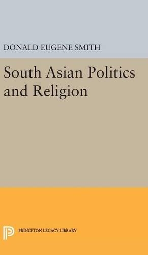 Бумажная книга «South Asian Politics and Religion», автор Дональд Юджин Смит - фото №1