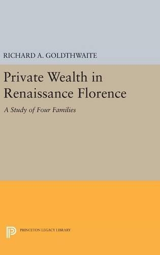 Бумажная книга «Private Wealth in Renaissance Florence», автор Ричард А. Голдтуэйт - фото №1