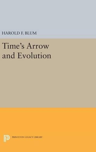 Бумажная книга «Time's Arrow and Evolution», автор Гарольд Фрэнсис Блюм - фото №1