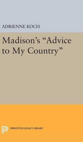 Бумажная книга «Madison's Advice to My Country», автор Адриенна Кох - фото №1