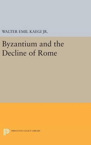 Бумажная книга «Byzantium and the Decline of the Roman Empire», автор Уолтер Эмиль Каеги - фото №1