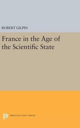Бумажная книга «France in the Age of the Scientific State», автор Роберт Г. Гилпин - фото №1