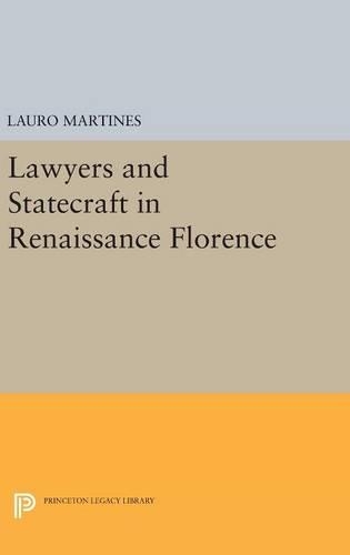 Бумажная книга «Lawyers and Statecraft in Renaissance Florence», автор Лауро Мартинес - фото №1