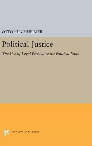 Бумажная книга «Political Justice: The Use of Legal Procedure for Political Ends», автор Отто Кирххаймер - фото №1