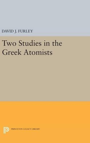 Бумажная книга «Two Studies in the Greek Atomists», автор Дэвид Дж. Фёрли - фото №1