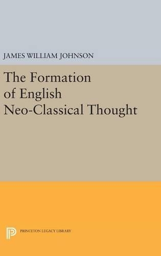 Бумажная книга «Formation of English Neo-Classical Thought», автор Джеймс Уильям Джонсон - фото №1