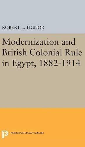 Паперова книга «Modernization and British Colonial Rule in Egypt, 1882-1914», автор Роберт Л. Тіньор - фото №1