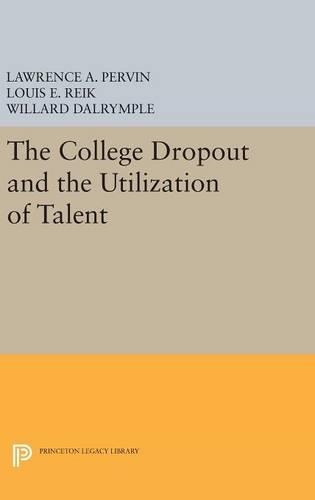 Паперова книга «The College Dropout and the Utilization of Talent», авторів Лоуренс А. Первін, Луї Е. Рейк, Уіллард Далрімпл - фото №1