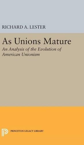 Бумажная книга «As Unions Mature: An Analysis of the Evolution of American Unionism», автор Ричард Аллен Лестер - фото №1