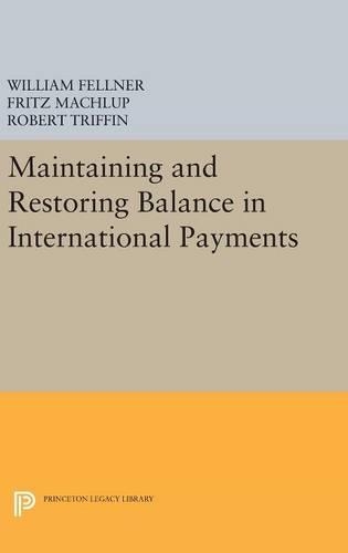 Бумажная книга «Maintaining and Restoring Balance in International Trade», авторов Фриц Махлуп, Роберт Триффин, Уильям Феллнер - фото №1