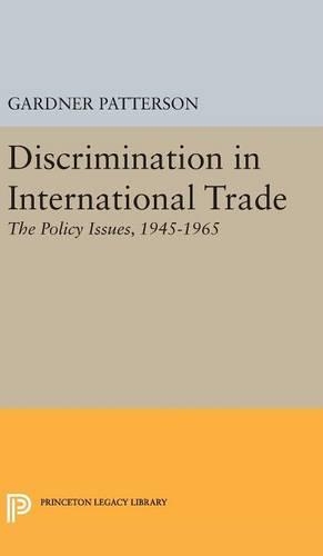 Бумажная книга «Discrimination in International Trade, The Policy Issues: 1945-1965», автор Гарднер Паттерсон - фото №1