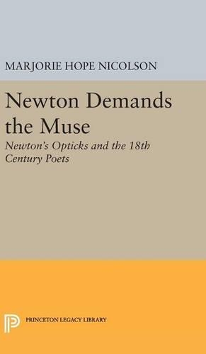 Бумажная книга «Newton Demands the Muse: Newton's Opticks and the 18th Century Poets», автор Марджори Хоуп Николсон - фото №1