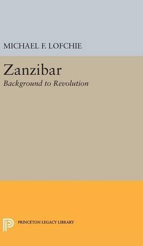 Бумажная книга «Zanzibar: Background to Revolution», автор Майкл Ф. Лофчи - фото №1