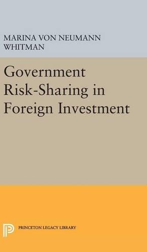 Бумажная книга «Government Risk-Sharing in Foreign Investment», автор Марина фон Нойман Уитман - фото №1