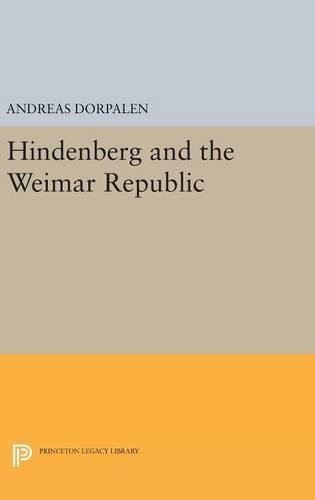 Бумажная книга «Hindenberg and the Weimar Republic», автор Андреас Дорпален - фото №1