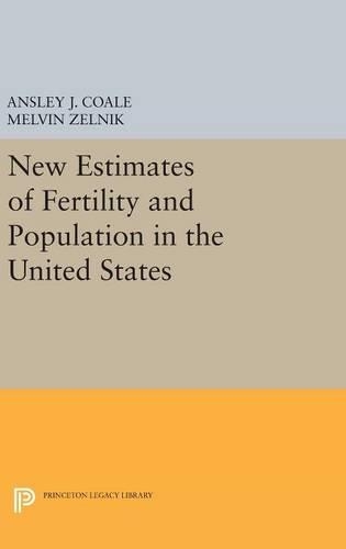 Бумажная книга «New Estimates of Fertility and Population in the United States», авторов Ансли Джонсон Коул, Мелвин Зельник - фото №1