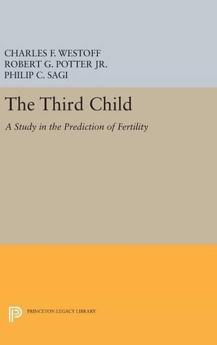 Бумажная книга «Third Child: A Study in the Prediction of Fertility», авторов Чарльз Ф. Вестофф, Р. Г. Поттер - фото №1