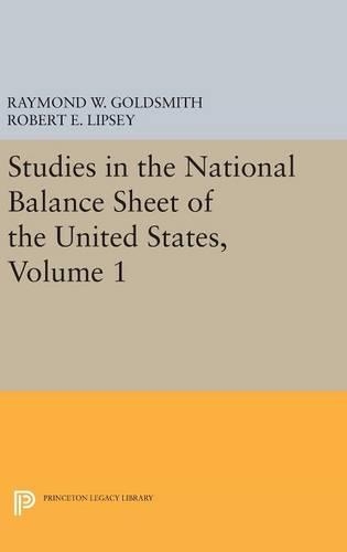 Бумажная книга «Studies in the National Balance Sheet of the United States, Volume 1», авторов М. Мendelson, Раймонд Уильям Голдсмит, Роберт Э. Липси - фото №1