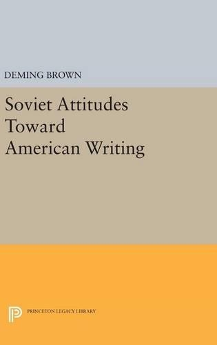 Бумажная книга «Soviet Attitudes Toward American Writing», автор Деминг Браун - фото №1