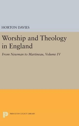 Бумажная книга «Worship and Theology in England, Volume IV: From Newman to Martineau», автор Хортон Дэвис - фото №1