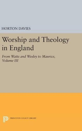 Бумажная книга «Worship and Theology in England, Volume III: From Watts and Wesley to Maurice», автор Хортон Дэвис - фото №1