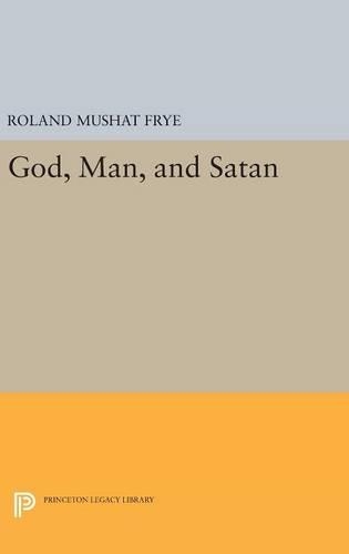 Бумажная книга «God, Man, and Satan», автор Роланд Мушат Фрай - фото №1