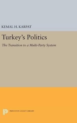 Бумажная книга «Turkey's Politics: The Transition to a Multi-Party System», автор Кемаль Х. Карпат - фото №1