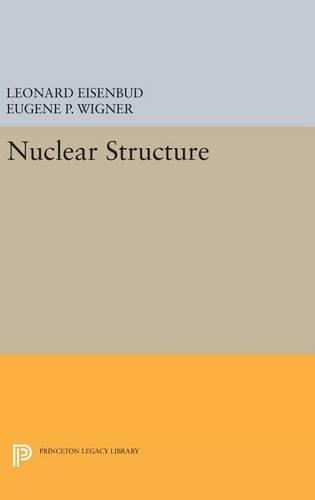 Паперова книга «Nuclear Structure», авторів Юджин П. Вігнер, Леонард Айзенбуд - фото №1