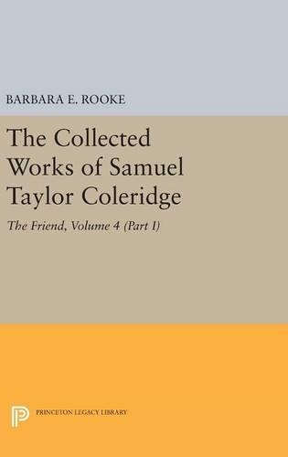 Бумажная книга «The Collected Works of Samuel Taylor Coleridge, Volume 4 (Part I): The Friend», автор Сэмюэл Кольридж - фото №1