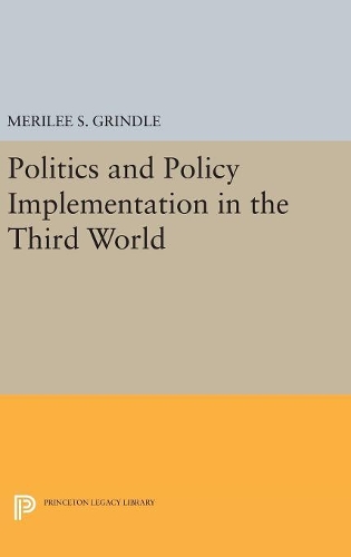 Бумажная книга «Politics and Policy Implementation in the Third World», автор Мерили С. Гриндл - фото №1