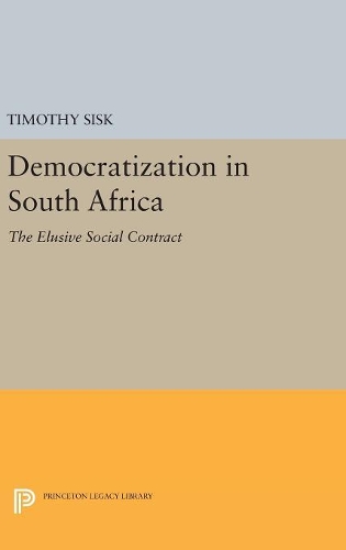 Паперова книга «Democratization in South Africa: The Elusive Social Contract», автор Тімоті Д. Сіск - фото №1