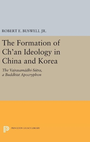 Бумажная книга «The Formation of Ch'an Ideology in China and Korea: The Vajrasamadhi-Sutra, a Buddhist Apocryphon», автор Роберт Э. Басвелл - фото №1
